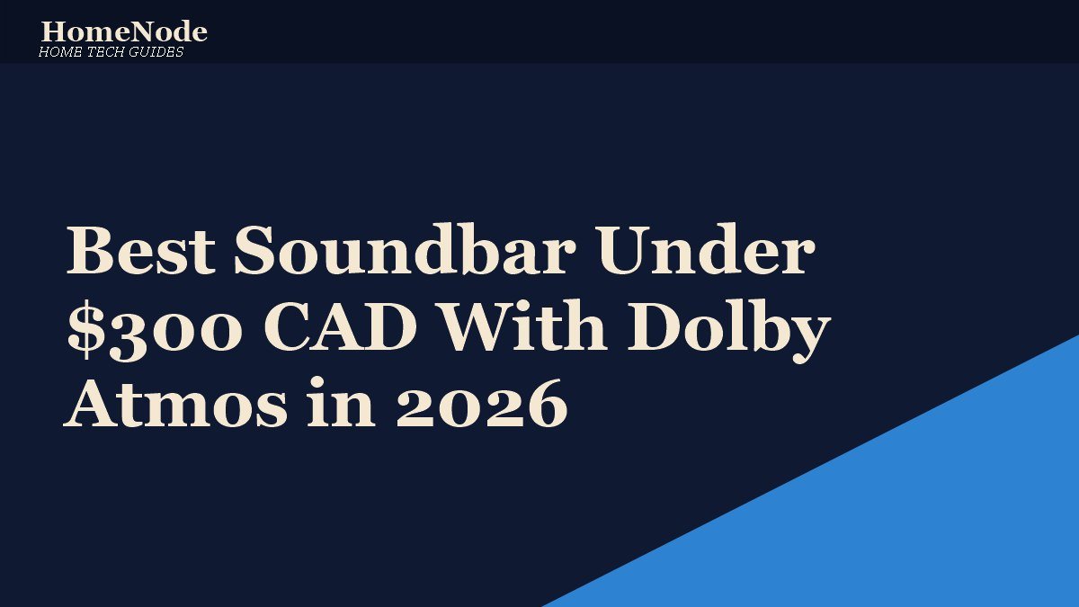 Best Soundbar Under 0 CAD With Dolby Atmos in 2026 Best Soundbar Under 0 CAD With Dolby Atmos in 2026