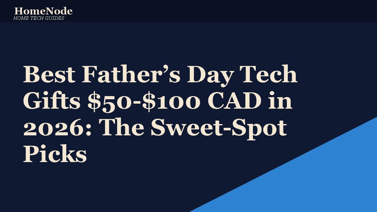 Best Father’s Day Tech Gifts -0 in 2026: The Sweet-Spot Picks Best Father’s Day Tech Gifts -0 in 2026: The Sweet-Spot Picks