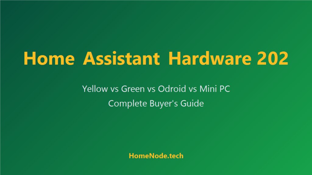Best Home Assistant Hardware 2026: Yellow, Green, Odroid, or Mini PC? (Complete Buyer’s Guide)