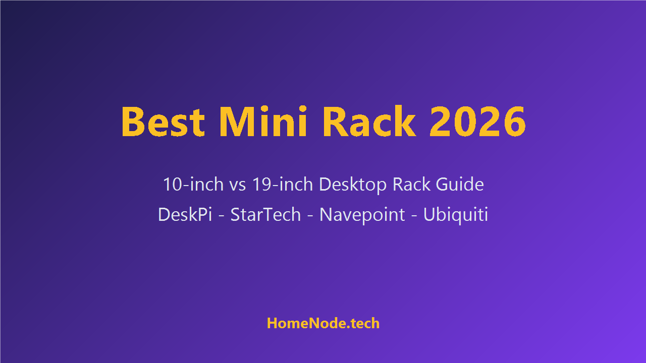 Best Mini Rack for Home Lab 2026: 10-inch vs 19-inch Desktop Rack Buying Guide